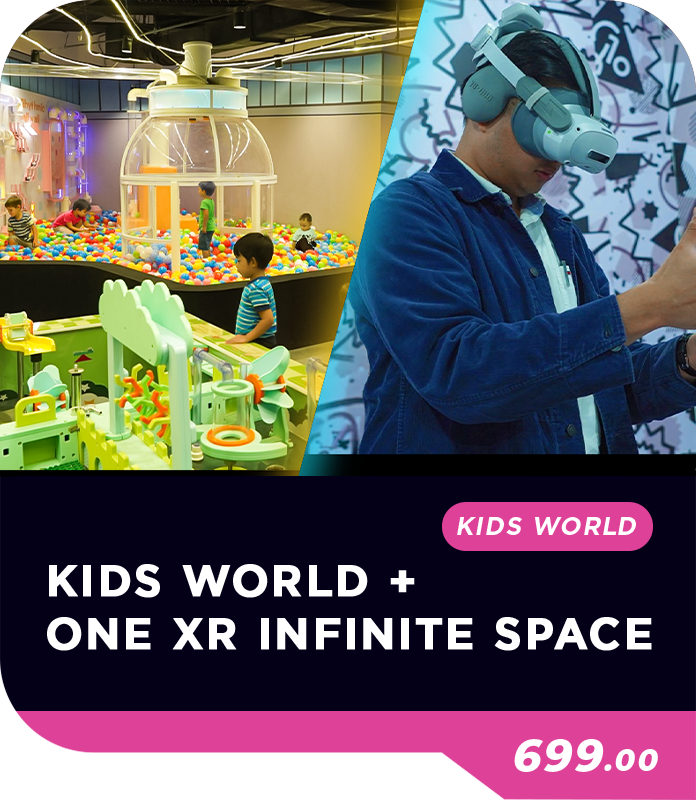 TIER 17 : KIDS WORLD + ONE XR INFINITE SPACE